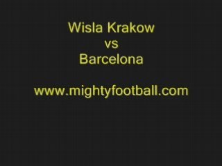 Wisla Krakow Vs Barcelona 27.08.2008