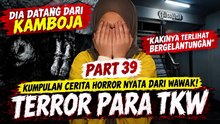 TKW KAMBOJA & RUMAH KER4MAT" - KISAH HORROR WAWAK PART 39