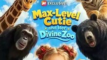 Max Level Cutie And Her Divine Zoo - Full HD Sub English