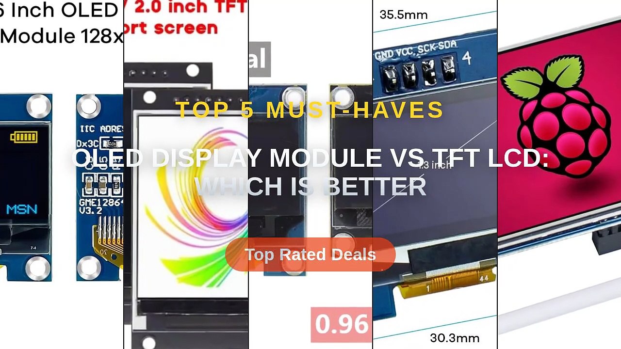OLED Display Module vs TFT LCD: Which Is Better - Video Dailymotion