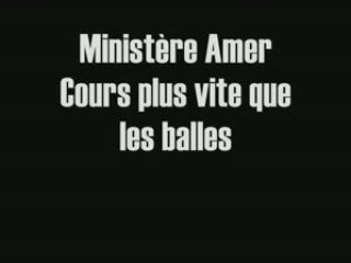 Ministere Amer - cours plus vite que les balles