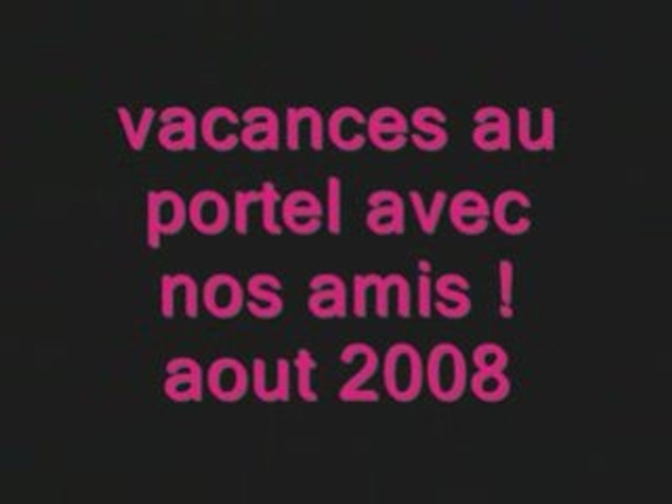 Vacances 2008 avec nos amis
