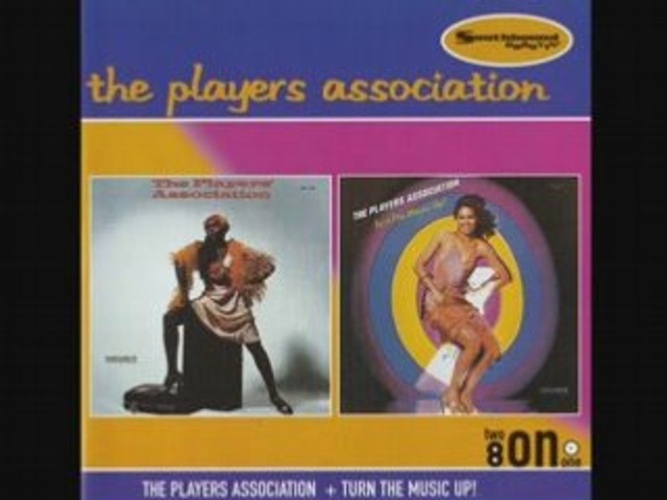 TURN THE MUSIC UP_THE PLAYERS ASSOCIATION