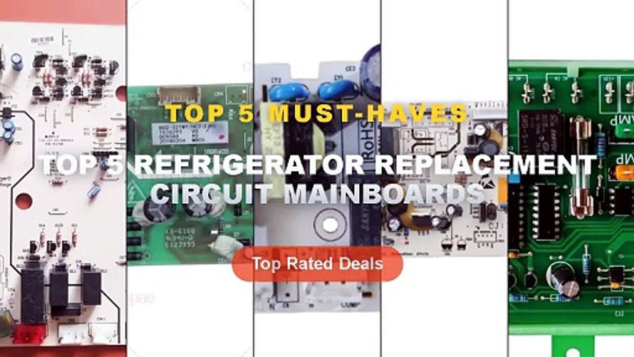 Amazing Top 5 Refrigerator Replacement Circuit Mainboards You Need To ...
