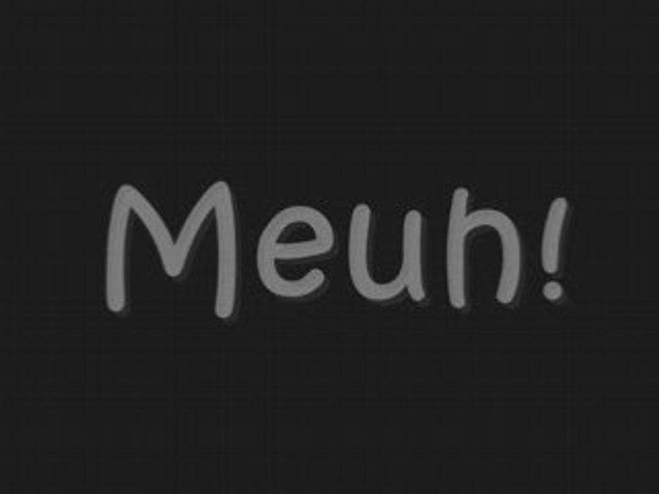Meeuuuh !