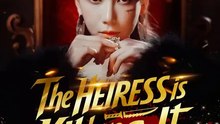 The Heiress is Killing It | English