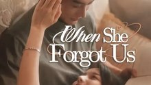 When She Forgot Us
