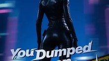 You Dumped a Queen, Idiot!