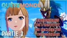 Genshin Impact FR | Chroniques de l'Institut de recherche de Fontaine - Quête du monde (2/4)