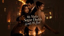 My Mafia Sugar Daddy Wants Me Back | Complete Short Drama