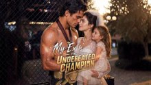 My Ex is the Undefeated Champion - Watch the Full Movie