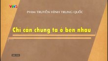 Chỉ Cần Chúng Ta Bên Nhau - Tập 5 - HP Media