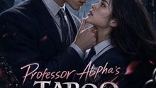 Professor Alpha's Taboo Silver Wolf englishsub fullmovie fullseries🔥❤️