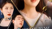 Too Late to Say I Love You | NetShort Short Drama | English