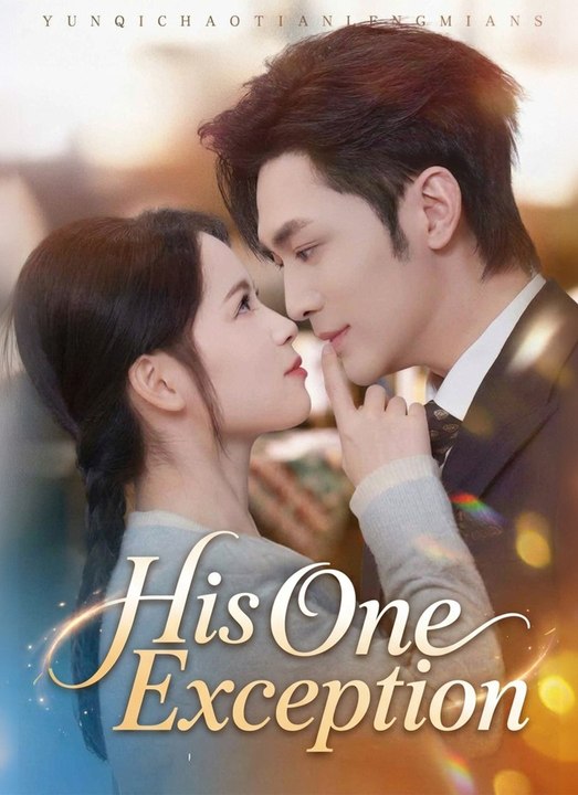 His One Exception - Complete Series | English Sub - video Dailymotion