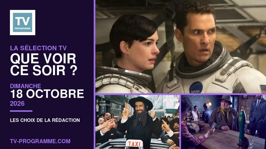 Sélection TV du Dimanche 18 octobre 2026 : que regarder ce soir ?