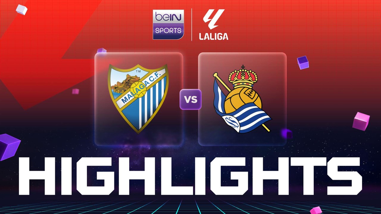 Málaga vs. Real Sociedad - Game Highlights - Vidéo Dailymotion