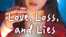 Love, Loss, and Lies English