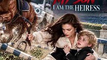 Don't Touch My Son：I Am The Heiress HD 720p