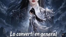 Lo convertí en general y me traicionó Serie Completa Español
