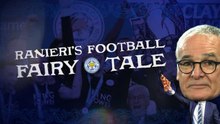 Ranieri at 75: Leicester's football fairy tale