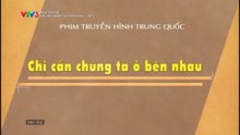 Chỉ Cần Chúng Ta Bên Nhau - Tập 6 - HP Media
