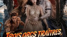 TROIS ORCS TRAÎTRES, UN MONARQUE DES ABYSSES | Français