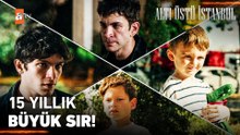 15 yıllık sırrın altında kalan paramparça bir aile - Altı Üstü İstanbul 17.Bölüm