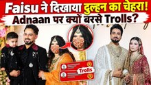 Mr Faisu Reception: Actor ने दिखाया दुल्हन का चेहरा, Adnaan को लेकर क्यों उठे सवाल? | FilmiBeat
