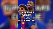 Yamal and Dembele prepare to do battle in UCL