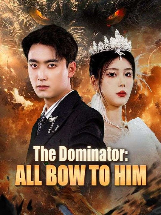 The Dominator: All Bow to Him | Part 1/2 | English - video Dailymotion