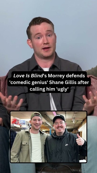‘Love is Blind’s Morrey Defends “Comedic Genius” Shane Gillis After ...