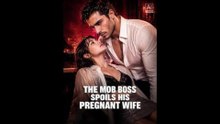 THE MOB BOSS SPOILS HIS PREGNANT WIFE Completed Movie