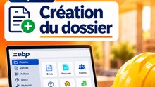 EBP Devis Facturation Bâtiment PLUS 25.6 – Comment créer un dossier ? | Tutoriel 2026