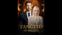 Tangled In Desire Full Drama | Dream