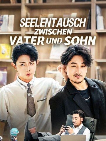 Seelentausch zwischen Vater und Sohn | Deutsch