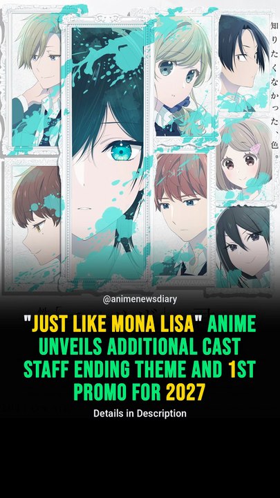 Just Like Mona Lisa Anime Unveils Additional Cast Staff Ending Theme ...