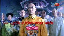 Tập 17 ; 18 | Cửu Vương Đoạt Ngôi (1994) Lồng Tiếng