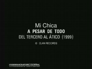 MI CHICA: A pesar de todo