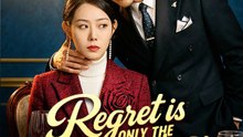 Regret Is Only the Beginning | Part 3/3 | English