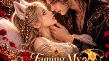 Taming My Cursed Dragon Lord | Fantasy Romance Short Drama | A Forbidden Love Story - FULL EP - ENGSUB