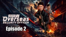 Overseas Security Guard 2026 Episode 2 (English Subtitles)