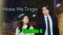 Make Me Tingle 2026 Episode 6 English Subtitles
