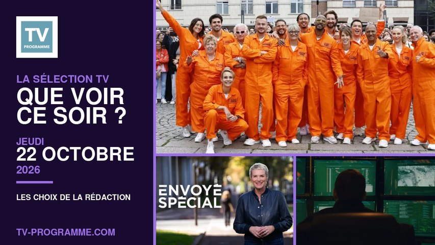 Sélection TV du Jeudi 22 octobre 2026 : que regarder ce soir ?