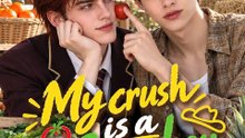 My Crush Is A Farm Boy： All Episodes Free