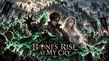 Necro Summons_ Bones Rise At My Cry： All Episodes Free
