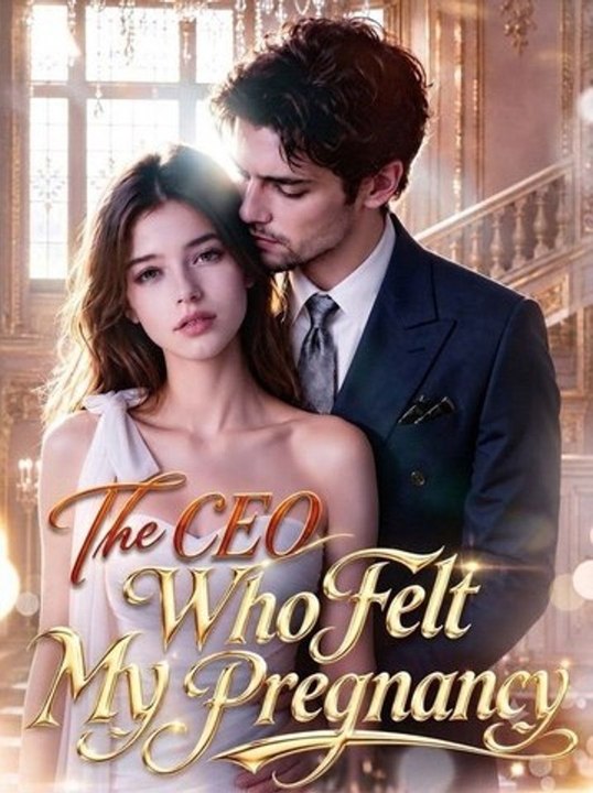 The ceo who felt my pregnancy FILM (Full Episodes) - Short Drama ...