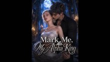 Mark Me, My Alpha King