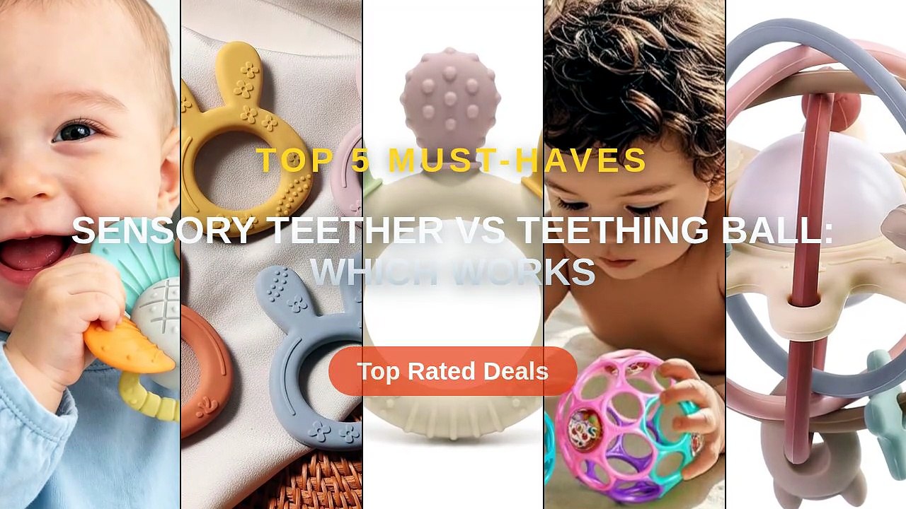Sensory Teether vs Teething Ball: Which Works - Video Dailymotion