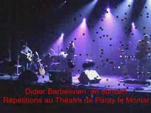 Extraits des répétitions du Concert de Didier Barbelivien